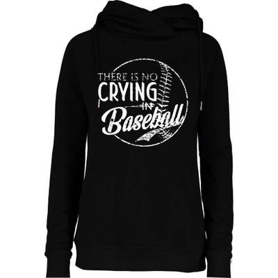 There Is No Crying In Baseball Sports Funny Baseball Womens Funnel Neck Pullover Hood