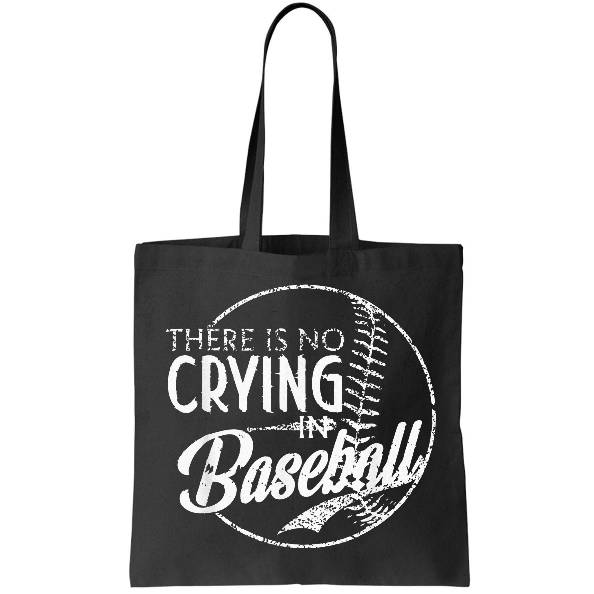 There Is No Crying In Baseball Sports Funny Baseball Bag