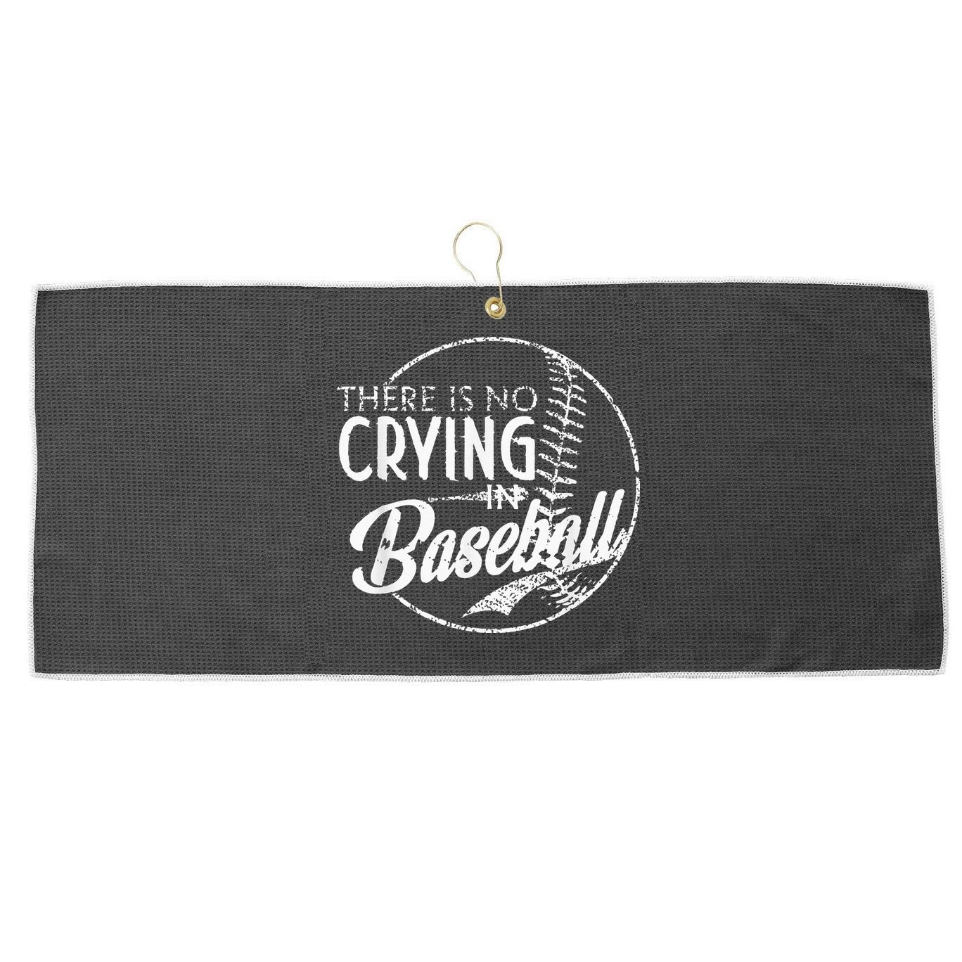 There Is No Crying In Baseball Sports Funny Baseball Large Microfiber Waffle Golf Towel