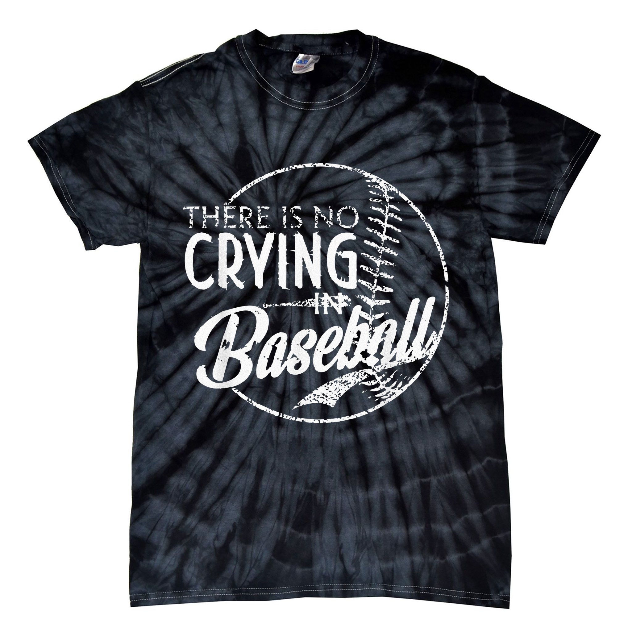 There Is No Crying In Baseball Sports Funny Baseball Tie-Dye T-Shirt