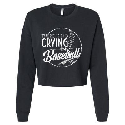 There Is No Crying In Baseball Sports Funny Baseball Cropped Pullover Crew