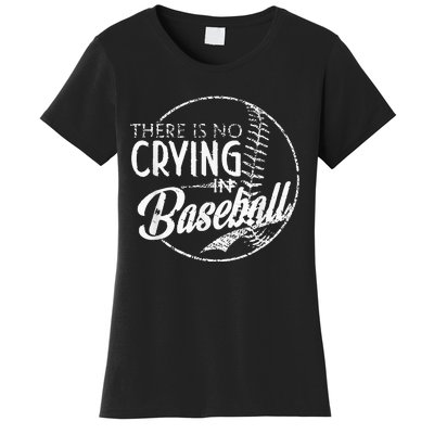 There Is No Crying In Baseball Sports Funny Baseball Women's T-Shirt