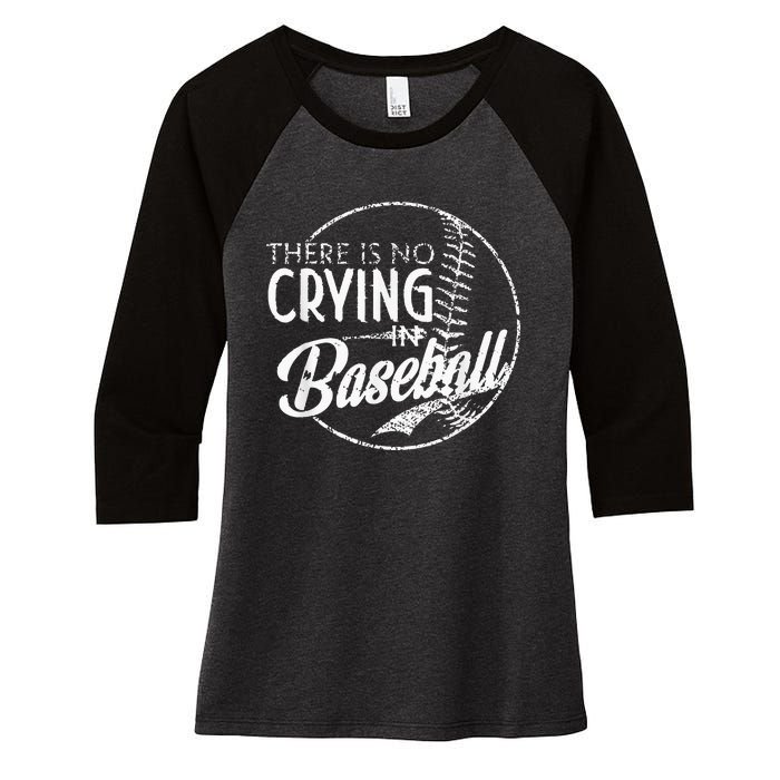 There Is No Crying In Baseball Sports Funny Baseball Women's Tri-Blend 3/4-Sleeve Raglan Shirt