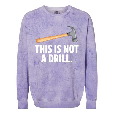 This Is Not A Drill Car Mechanic Vehicle Technician Repair Cool Gift Colorblast Crewneck Sweatshirt