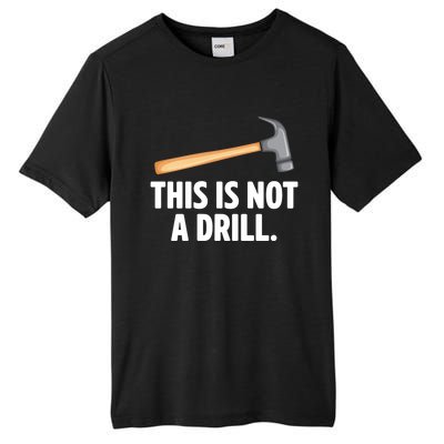 This Is Not A Drill Car Mechanic Vehicle Technician Repair Cool Gift Tall Fusion ChromaSoft Performance T-Shirt