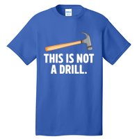 This Is Not A Drill Car Mechanic Vehicle Technician Repair Cool Gift Tall T-Shirt