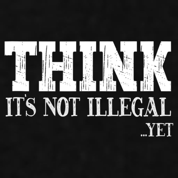 Think It's Not Illegal Yet Funny Saying Free Thinker Ladies PosiCharge Tri-Blend Wicking Tank