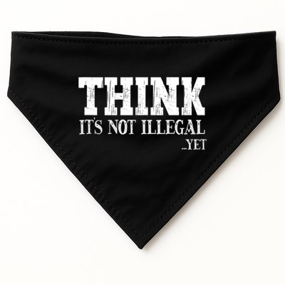 Think It's Not Illegal Yet Funny Saying Free Thinker USA-Made Doggie Bandana