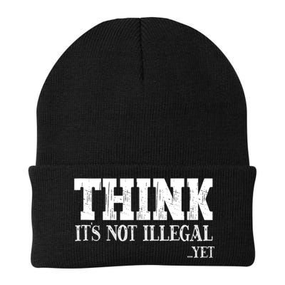 Think It's Not Illegal Yet Funny Saying Free Thinker Beanie