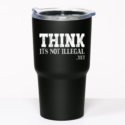 Think It's Not Illegal Yet Funny Saying Free Thinker Tumbler