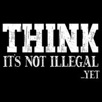 Think It's Not Illegal Yet Funny Saying Free Thinker Mousepad