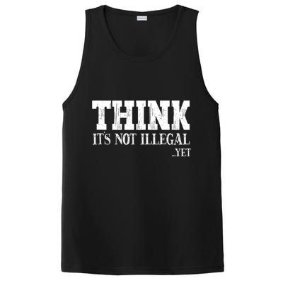 Think It's Not Illegal Yet Funny Saying Free Thinker PosiCharge Competitor Tank