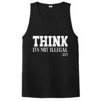 Think It's Not Illegal Yet Funny Saying Free Thinker PosiCharge Competitor Tank