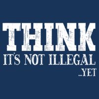 Think It's Not Illegal Yet Funny Saying Free Thinker Infant Baby Jersey Bodysuit