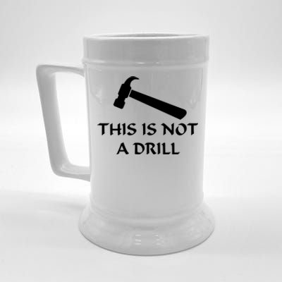 This Is Not A Drill Funny Hammer Pun Gift Beer Stein