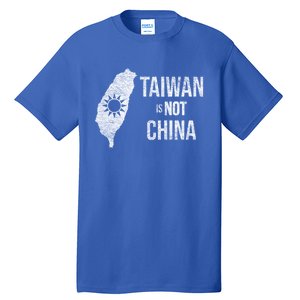 Taiwan Is Not China Freedom Democracy Independence Meaningful Gift Tall T-Shirt