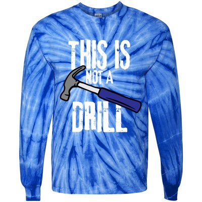 This Is Not A Drill Retro Humour Sarcastic Funny Cute Gift Tie-Dye Long Sleeve Shirt