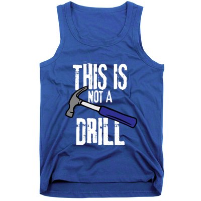 This Is Not A Drill Retro Humour Sarcastic Funny Cute Gift Tank Top