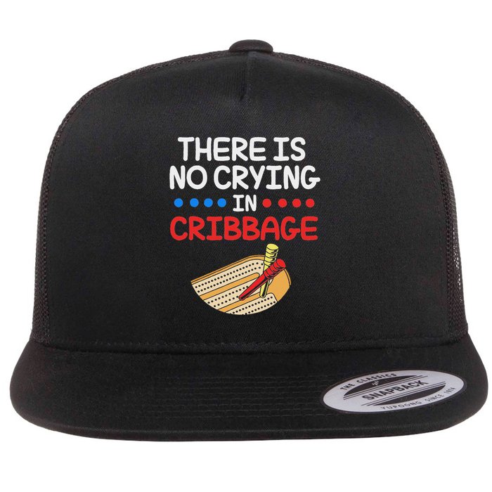 There Is No Crying In Cribbage Flat Bill Trucker Hat