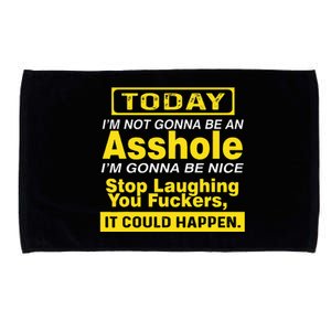 Today IM Not Gonna Be An Asshole Humor Microfiber Hand Towel