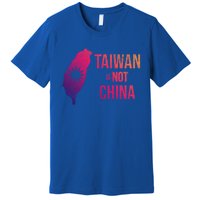 Taiwan Is Not China Freedom Democracy Independence Gift Premium T-Shirt