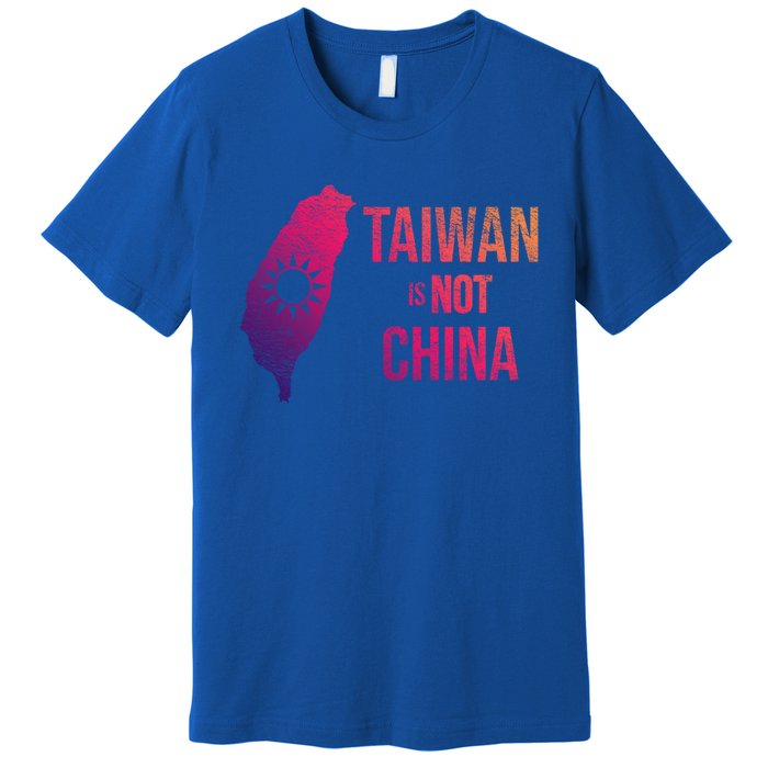 Taiwan Is Not China Freedom Democracy Independence Gift Premium T-Shirt