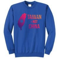 Taiwan Is Not China Freedom Democracy Independence Gift Tall Sweatshirt