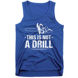 This Is Not A Drill Chainsaw Woodworking Gift Tank Top