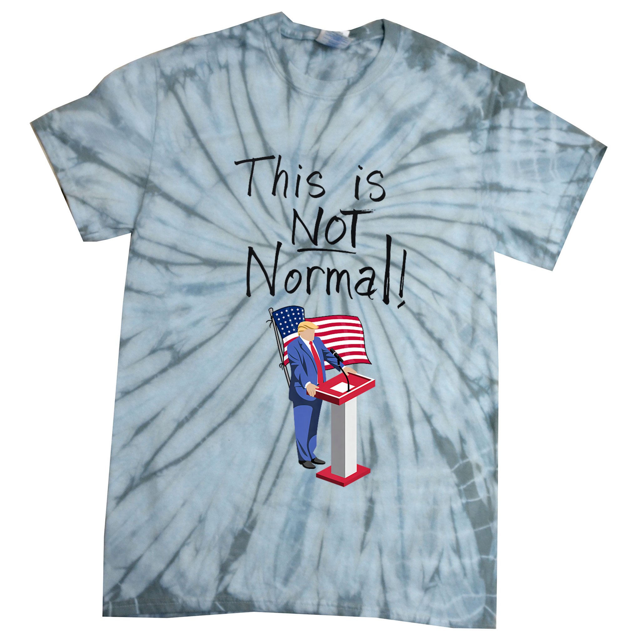 This Is Not Normal Trump Critique Stansbury Political Satire Premium Tie-Dye T-Shirt