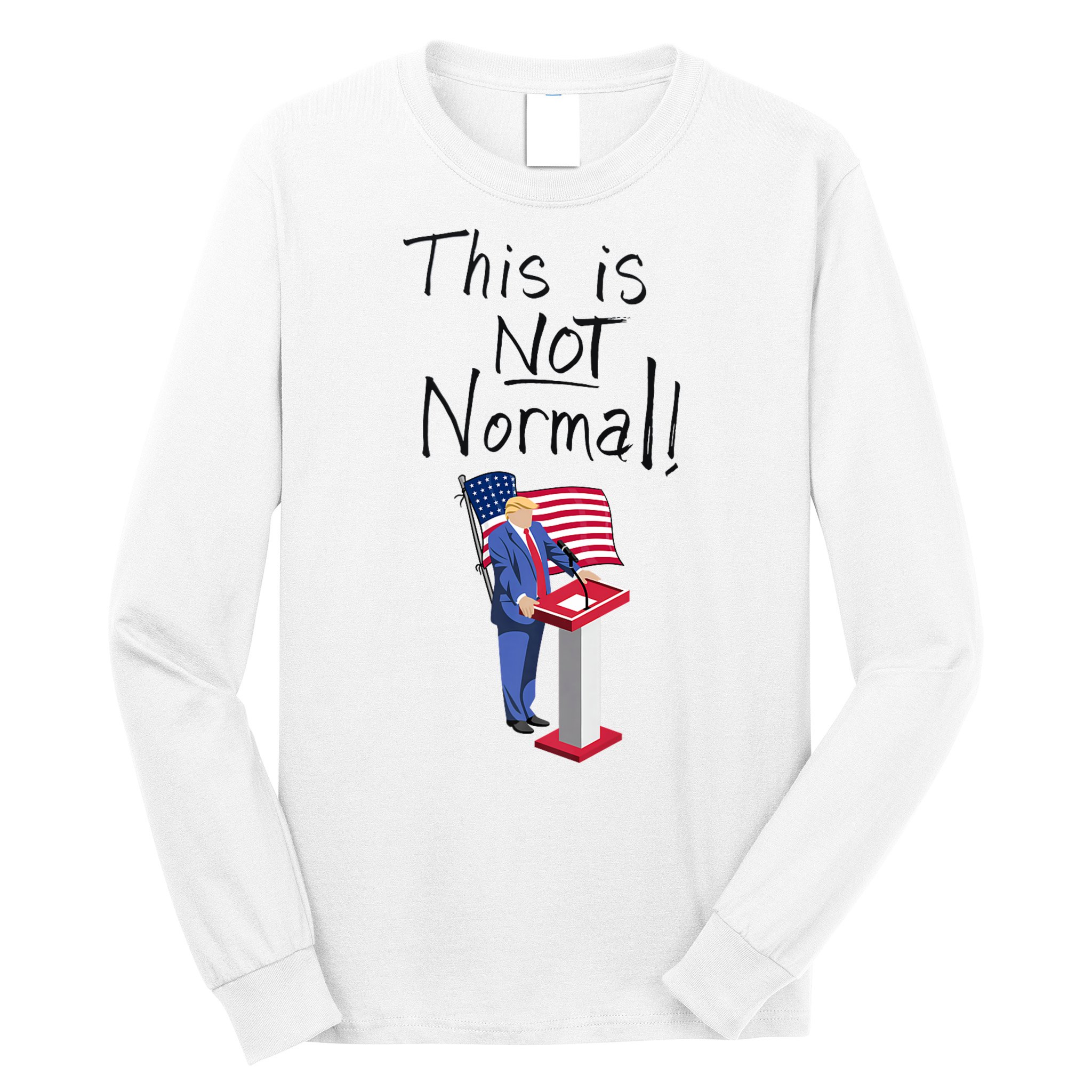 This Is Not Normal Trump Critique Stansbury Political Satire Premium Long Sleeve Shirt