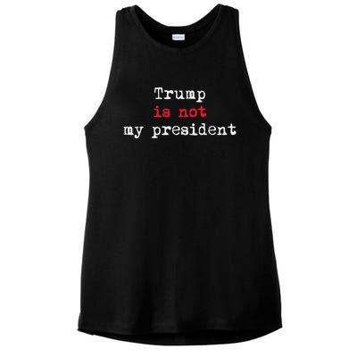 Trump Is Not My President Minimalist Ladies PosiCharge Tri-Blend Wicking Tank