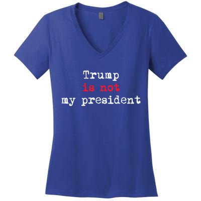 Trump Is Not My President Minimalist Women's V-Neck T-Shirt