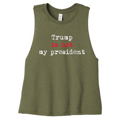 Trump Is Not My President Minimalist Women's Racerback Cropped Tank