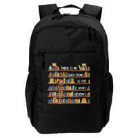 There Is No Such Thing As Too Many Books Lover Daily Commute Backpack