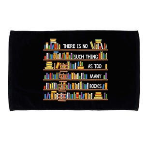 There Is No Such Thing As Too Many Books Lover Microfiber Hand Towel