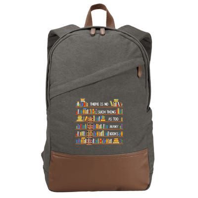 There Is No Such Thing As Too Many Books Lover Cotton Canvas Backpack