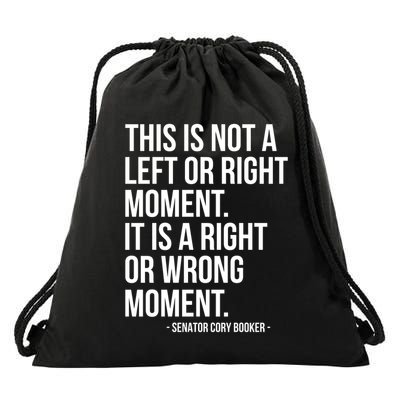 This Is Not A Left Or Right Moment Senator Cory Booker Drawstring Bag