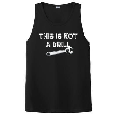 This Is Not A Drill Punny Gift PosiCharge Competitor Tank