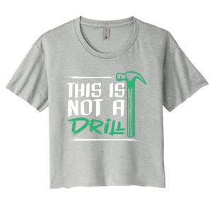 This Is Not A Drill Gift Women's Crop Top Tee