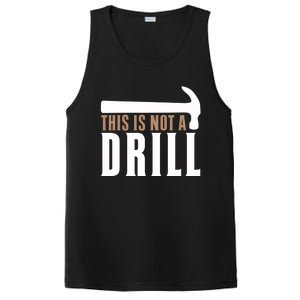 This Is Not A Drill Funny Hammer Pun Dad Joke Funny Gift PosiCharge Competitor Tank