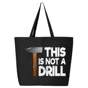 This Is Not A Drill Tool And Hammer For Crafts Cute Gift 25L Jumbo Tote