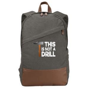 This Is Not A Drill Tool And Hammer For Crafts Cute Gift Cotton Canvas Backpack