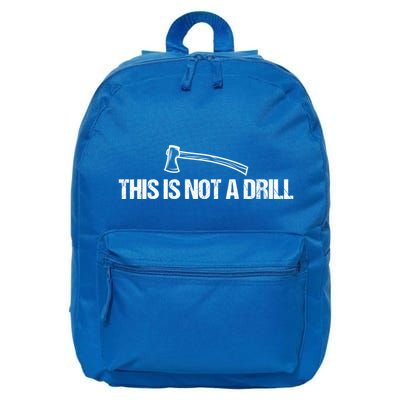This Is Not A Drill Funny Dad Joke Funny Gift 16 in Basic Backpack