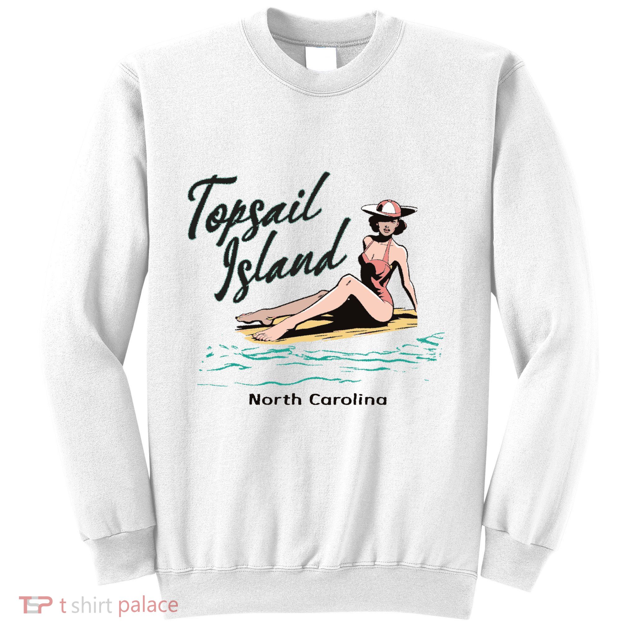 Topsail Island North Carolina Sweatshirt