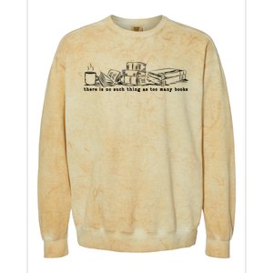 There Is No Such Thing As Too Many Books Sweat Book Lover Colorblast Crewneck Sweatshirt