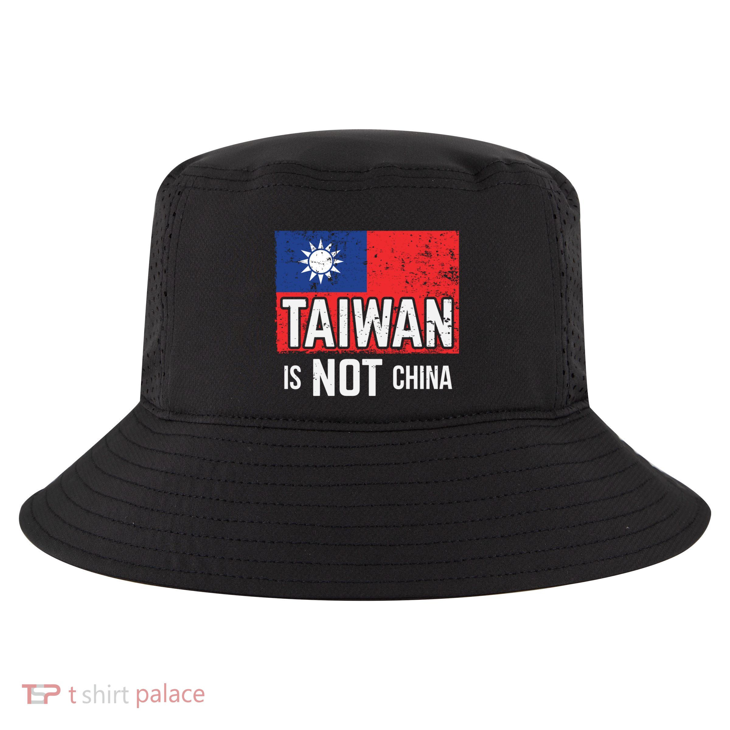 Taiwan Is Not China Support Independent Taipei Flag Gift Cool Comfort Performance Bucket Hat