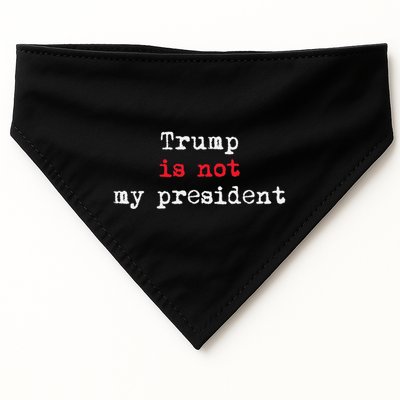 Trump Is Not My President Minimalist USA-Made Doggie Bandana