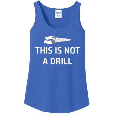 This Is Not A Drill Funny Handy Gift Ladies Essential Tank