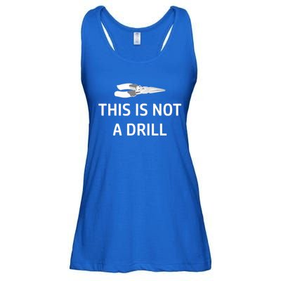 This Is Not A Drill Funny Handy Gift Ladies Essential Flowy Tank