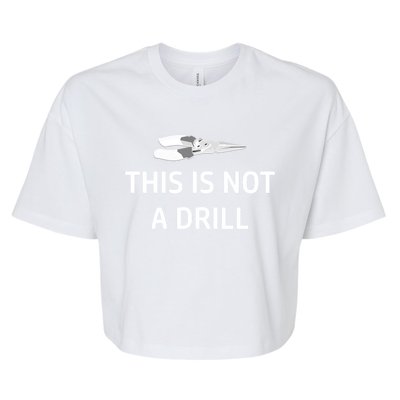 This Is Not A Drill Funny Handy Gift Bella+Canvas Jersey Crop Tee